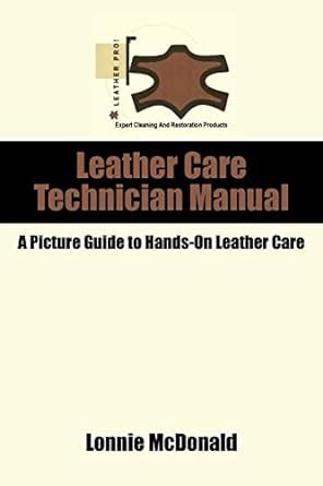 Leather care technician manual by lonnie mcdonald. - Yamaha xs1100 manual de taller 1978 1979 1980 1981.