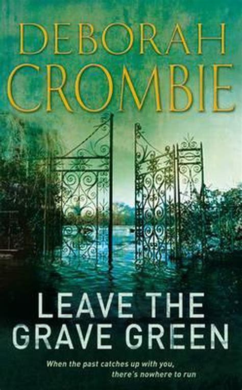 Leave the Grave Green Paperback – 7 Aug. 2009