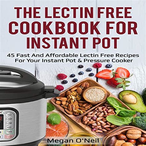 Read Online Lectin Free Instant Pot Cookbook Top 100 Healthy And Delicious Lectin Free Recipes For Your Instant Pot By Jordan Blanc