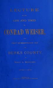 Lecture On The Life And Times Of Conrad Weiser