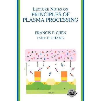 Download Lecture Notes On Principles Of Plasma Processing By Francis F Chen