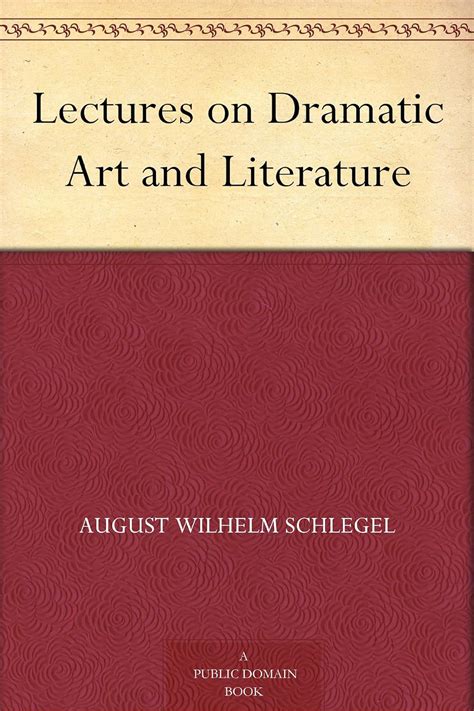 Lectures On Dramatic Art And Literature