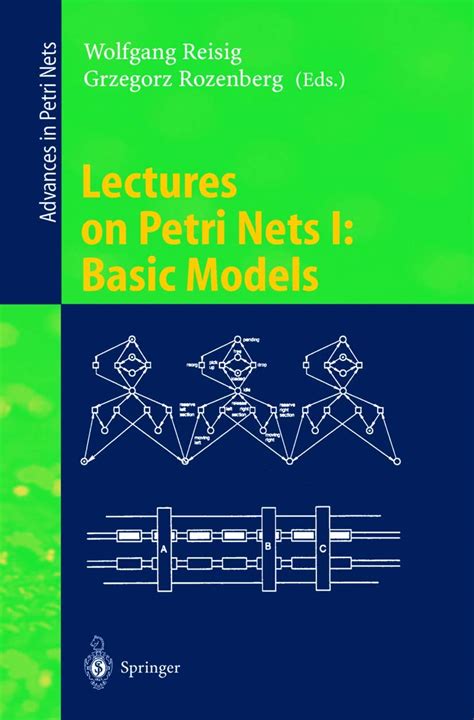 Lectures On Petri Nets I Basic Models Advances In Petri Nets