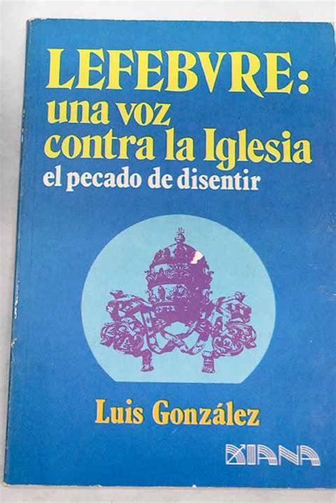 Lefebvre, una voz contra la iglesia. - The intelligence of dogs a guide to thoughts emotions and inner lives our canine companions stanley coren.