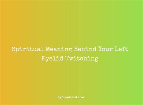 Left eyelid twitching meaning spiritual. Things To Know About Left eyelid twitching meaning spiritual. 