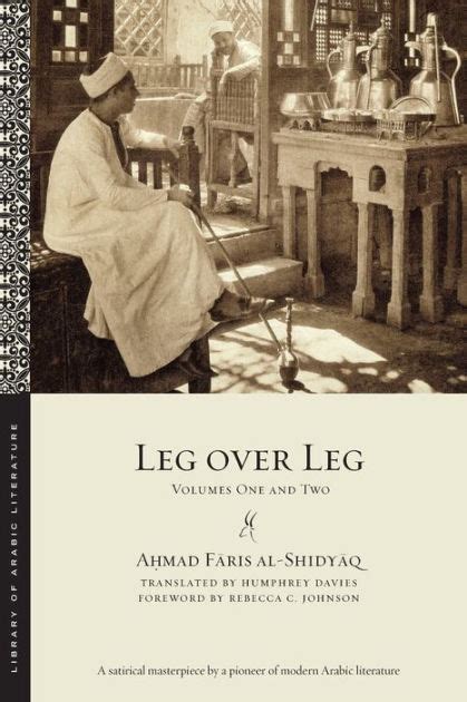 Read Leg Over Leg Volumes One And Two By Ahmad Faris Alshidyaq
