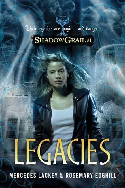 Full Download Legacies Shadow Grail 1 By Mercedes Lackey