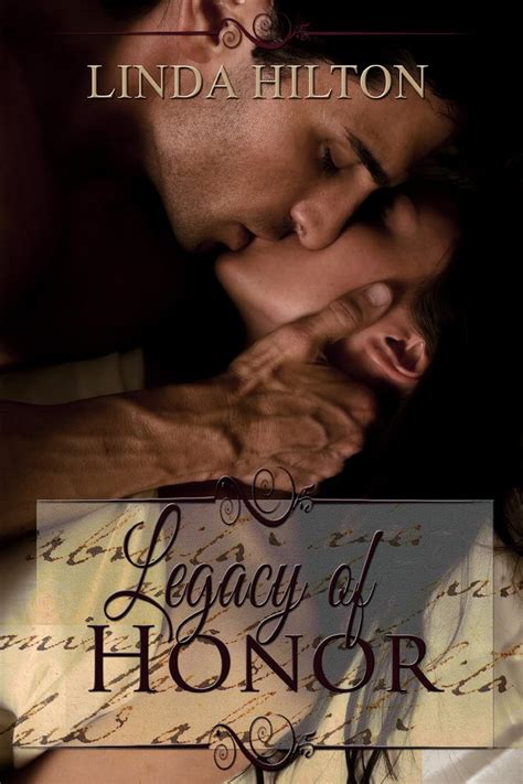 Full Download Legacy Of Honor By Linda Hilton