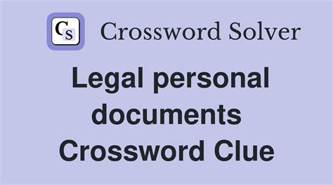 Legal document - 22 answers Crossword Clues