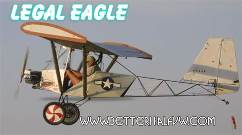 Legal eagle airplane. Legal Eagle XL™ Photo Detail…. Wing Cord 55 inches, Wing Area 120.3 Square FeetFuselage Length 193 inches, Height 75 inches. This is the The Legal Eagle XL Ultralight. 