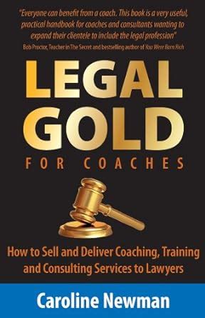 Legal gold for coaches a perfect guide for coaching to lawyers and law firms. - Enigme de la croix de lorraine.