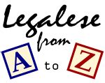 Legalese From A to Z
