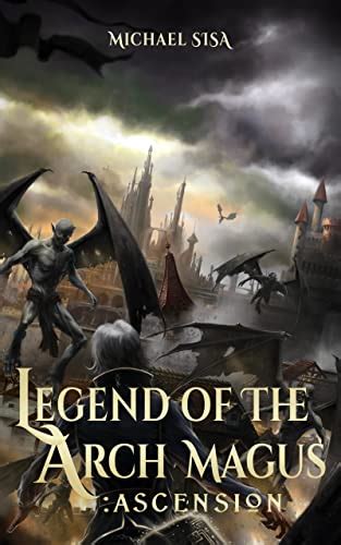 Legend of the Arch Magus: Ascension Kindle Edition