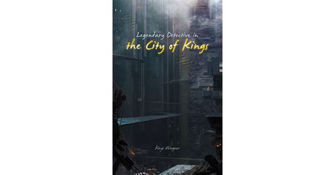 Read Legendary Detective In The City Of Kings By Kaye Wagner