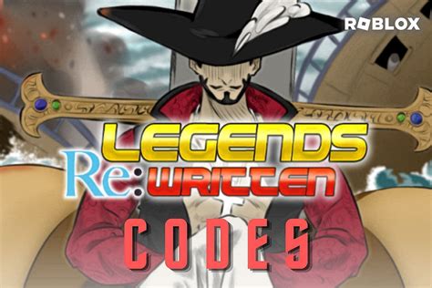 Legends Re Written codes in Roblox Free Blessing Rolls Hat and Sword October 2022 