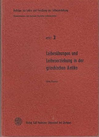 Leibesübungen und leibeserziehung in der griechischen antike. - Artilugia 2006 spanish (pascualina family of products).