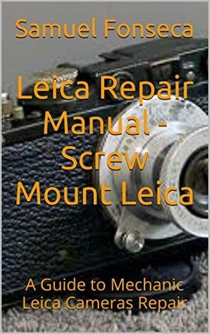 Leica repair manual screw mount leica a guide to mechanic leica cameras repair. - Manual impresora ricoh aficio mp 171.