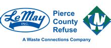 Lemay pierce county refuse. LeMay Pierce County Refuse, a member of the Waste Connections family, provides a variety of garbage and recycling services for businesses and residents in Frederickson and surrounding areas. 