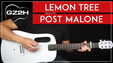 Lemon Tree Guitar Tutorial Post Malone Guitar Lesson Chords