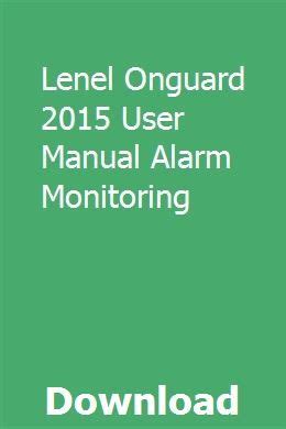 Lenel onguard 2015 user manual alarm monitoring. - Baxter turns down his buzz a story for little kids about adhd.