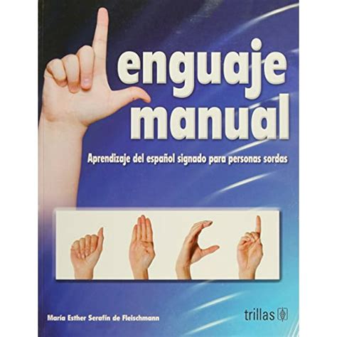 Lenguaje manual sign language aprendizaje del espanol signado para personas. - Insegnamento della fonetica alla guida di primo grado.