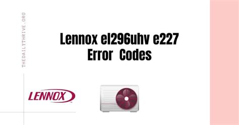 Lennox e227 error code. Things To Know About Lennox e227 error code. 