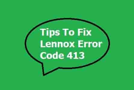 Lennox error code 413.  Understanding what this error signifies is Error co...
