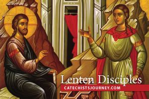 Lenten Disciples: The Woman at the Well - Catechist