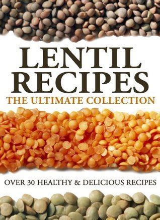 Read Lentil Recipes The Ultimate Collection  Over 30 Healthy  Delicious Recipes By Jonathan Doue