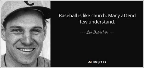 Leo Durocher Quotes Baseball Almanac