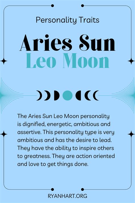 Sun in Leo with Moon in Aries and Capricorn Rising Personality Traits: If you have a Leo Sun Aries Moon, when you talk, people usually listen. Confident and aggressive, one of your greatest assets in life is courage: courage to take risks and courage to express your thoughts and feelings honestly and without inhibition.. 