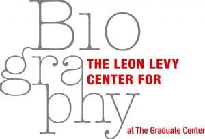 Leon Levy Center for Biography CUNY Graduate Center