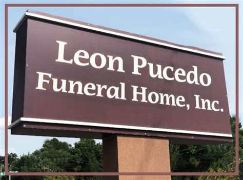 Leon pucedo funeral home. Things To Know About Leon pucedo funeral home. 