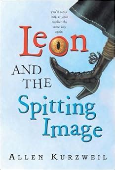 Read Leon And The Spitting Image By Allen Kurzweil