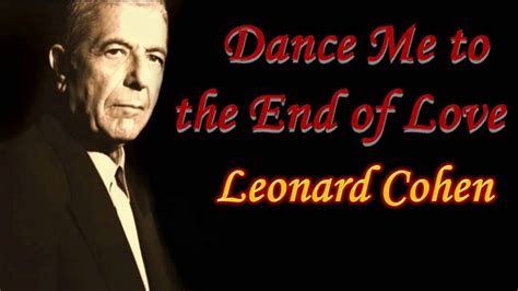 Leonard Cohen’in Dance Me to the End of Love şarkısı, romantik .