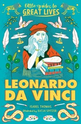 Download Leonardo Da Vinci Little Guides To Great Lives By Isabel Thomas