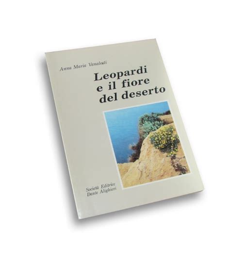 Leopardi e il fiore del deserto. - The hitchhiker s guide to calculus.
