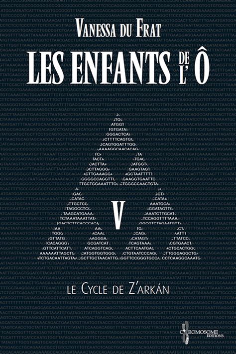 Les Enfants de l'Ô - Tome 5: Le cycle de Z'arkán