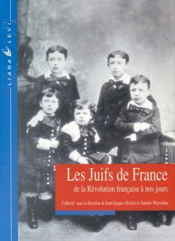 Les Juifs de France de la Révolution française à nos jours