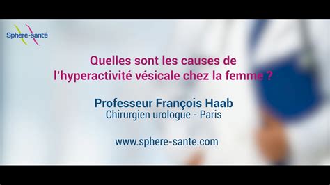 Les causes de l’hyperactivité vésicale chez la femme - YouTube