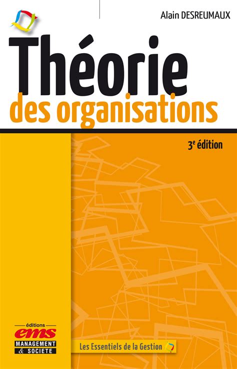 Les ecoles de la théorie des organisations - Memoire Online