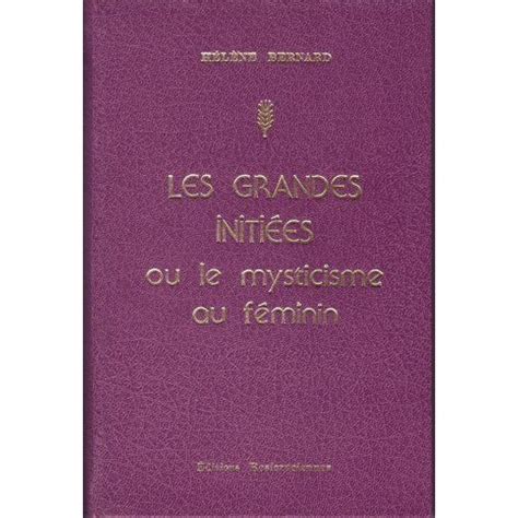 Les grandes initiees ou le mysticisme au feminin. - Handbook of metalloproteins volumes 4 5.