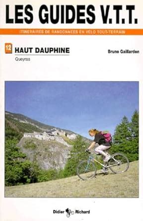 Les guides VTT itnéraires de randonnées en vélo tout-terrain de randonnées en VTT : Tome 4, Queyras