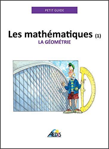 Les mathematiques la geometrie petit guide t 25. - Jag har alltid tillbett kvinnorna, dessa förtjusande brottsliga tokor.