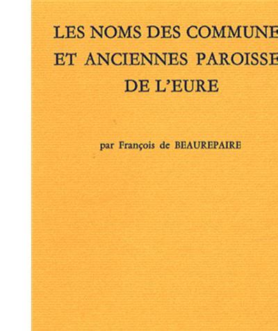 Les noms des communes et anciennes paroisses de l'eure. - Das honighandbuch der hinterhofbienenzüchter eine anleitung zum erstellen.