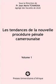 Les tendances de la nouvelle procédure pénale camerounaise. - Insidersguide to austin 5th insidersguide series.