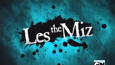 Les the Miz Mad Cartoon Network Wiki Fandom