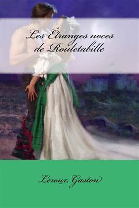 Les tranges noces de rouletabille french edition. - Hatch guide for upper midwest streams.