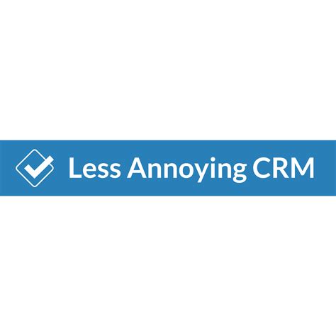 Less annoying crm. Things To Know About Less annoying crm. 