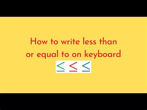 Less than or equal to symbol keyboard shortcut.  Whether you’re using a Windows PC, M...